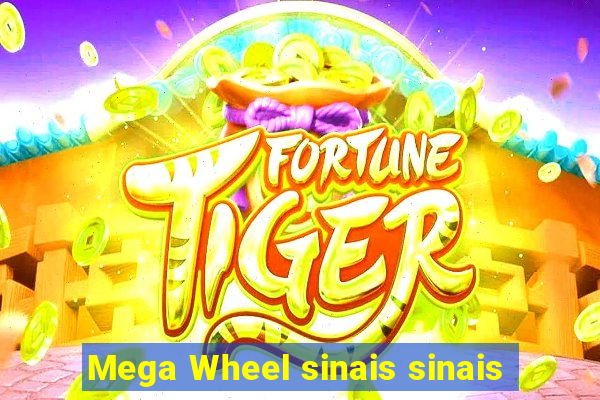 Mega Wheel sinais sinais